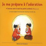 Je me prépare a l'adoration - Laissez venir à moi les petits enfants