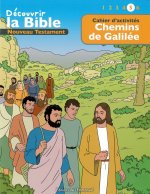 Cahier d’activités - Découvrir la Bible  -  Nouveau Testament - Chemins de Galilée Volume 5