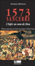 1573, Sancerre : l'enfer au nom de Dieu