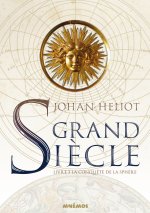 Grand siècle, livre 3 - La conquète de la sphère