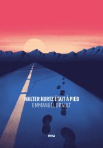 WALTER KURTZ ÉTAIT A PIED
