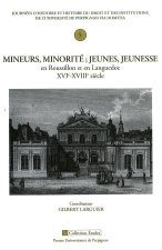 MINEURS MINORITE JEUNES JEUNESSE EN ROUSSILLON ET EN LANGUEDOC XVIE XVIIIE SIECL
