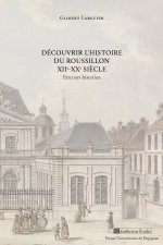 DECOUVRIR L HISTOIRE DU ROUSSILLON
