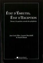 ETAT D EMEUTES ETAT D EXCEPTION RETOUR A LA QUESTION CENTRALE DES PERIPHERIES