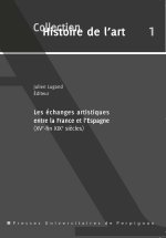 ECHANGES ARTISTIQUES ENTRE LA FRANCE ET L ESPAGNE A L EPOQUE MODERNE