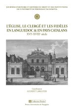 EGLISE LE CLERGE ET LES FIDELES EN LANGUEDOC ET EN PAYS CATALAN XVIE XIXE SIECLE