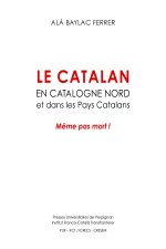 LE CATALAN EN CATALOGNE NORD ET DANS LES PAYS CATALANS