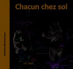 CHACUN CHEZ SOI
