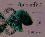 AUJOURD HUI JE SUIS... (EDITION CARTONNEE)
