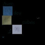 AVEC DES CUBES  - (LIVRE CARTONNE)