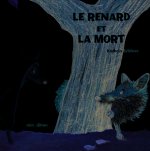 RENARD QUI NE VOULAIT PAS MOURIR (LE)