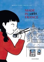 MADE IN FRANCE - CHRONIQUE D'UNE FAMILLE CHINOISE A PARIS