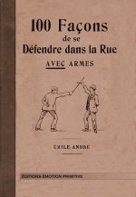 100 façons de se défendre dans la rue avec armes