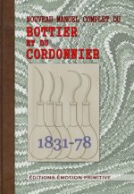 Nouveau manuel complet du bottier et du cordonnier