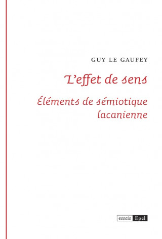 L'effet de sens. Éléments de sémiotique lacanienne