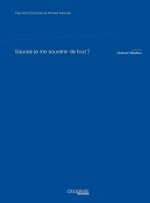 Saurais-je me souvenir de tout?