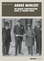 André Morizet, un maire constructeur dans le Grand Paris (1876-1942)