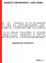 La Grange-aux-Belles. Maison des syndicats. 1906-1989