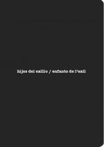 Enfant de l'exil / hijos del exilio