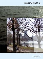 L'urbain par l'image. Collaborations entre arts visuels et sciences sociales