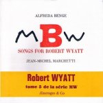 MBW - songs for Robert Wyatt