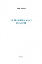 La Fraîcheur bleue de l'aube
