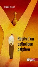 Récits d'un catholique perplexe - essai