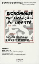 Dictionnaire du français en liberté - français argotique, populaire et familier