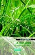 Le jour vient. Prédications et méditations