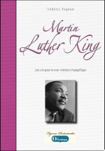 Martin Luther King: Une vie pour la non-violence évangélique