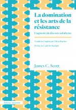 La Domination et les arts de la résistance.