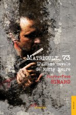Matricule 73 - T.1 L'ultime cavale de Morty Maure