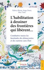 L'habilitation à dessiner des frontières qui libèrent...