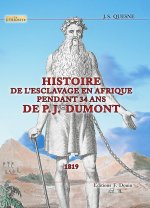 HISTOIRE DE L'ESCLAVAGE EN AFRIQUE PENDANT 34 ANS DE J.P. DUMONT