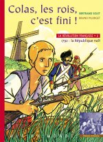 REVOLUTION FRANCAISE 2 - COLAS, LES ROIS, C'EST FINI !
