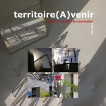 Territoire (a)venir - mémoires urbaines de Colombelles, 2006-2012