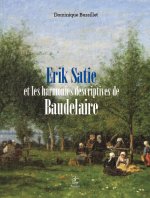 Erik Satie et les harmonies descriptives de Baudelaire - essai