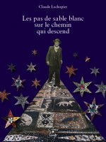 Les pas de sable blanc sur le chemin qui descend - récit très librement inspiré de la vie de Da Costa