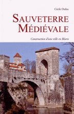 Sauveterre médiévale - Construction d'une ville en Béarn