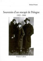 Souvenirs d'un rescapé de Pologne 1922 - 1964