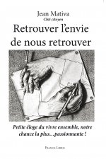 Retrouver l'envie de nous retrouver