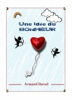 Une idée du Bonheur