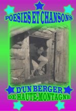 Poésies et chansons d'un berger de haute-montagne