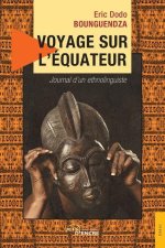 Voyage sur l'équateur - Journal d'un ethnolinguiste