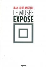 Le Musée exposé