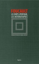Le Corps utopique, Les Hétérotopies