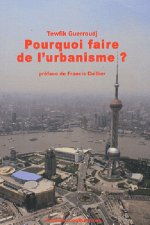 POURQUOI FAIRE DE L URBANISME