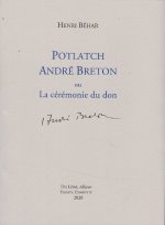 Potlatch André Breton ou La cérémonie du don