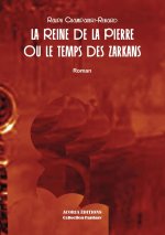 La reine de la pierre ou le temps des Zarkans