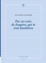 Par Ces Voix De Fougeres Qui Te Sont Familieres